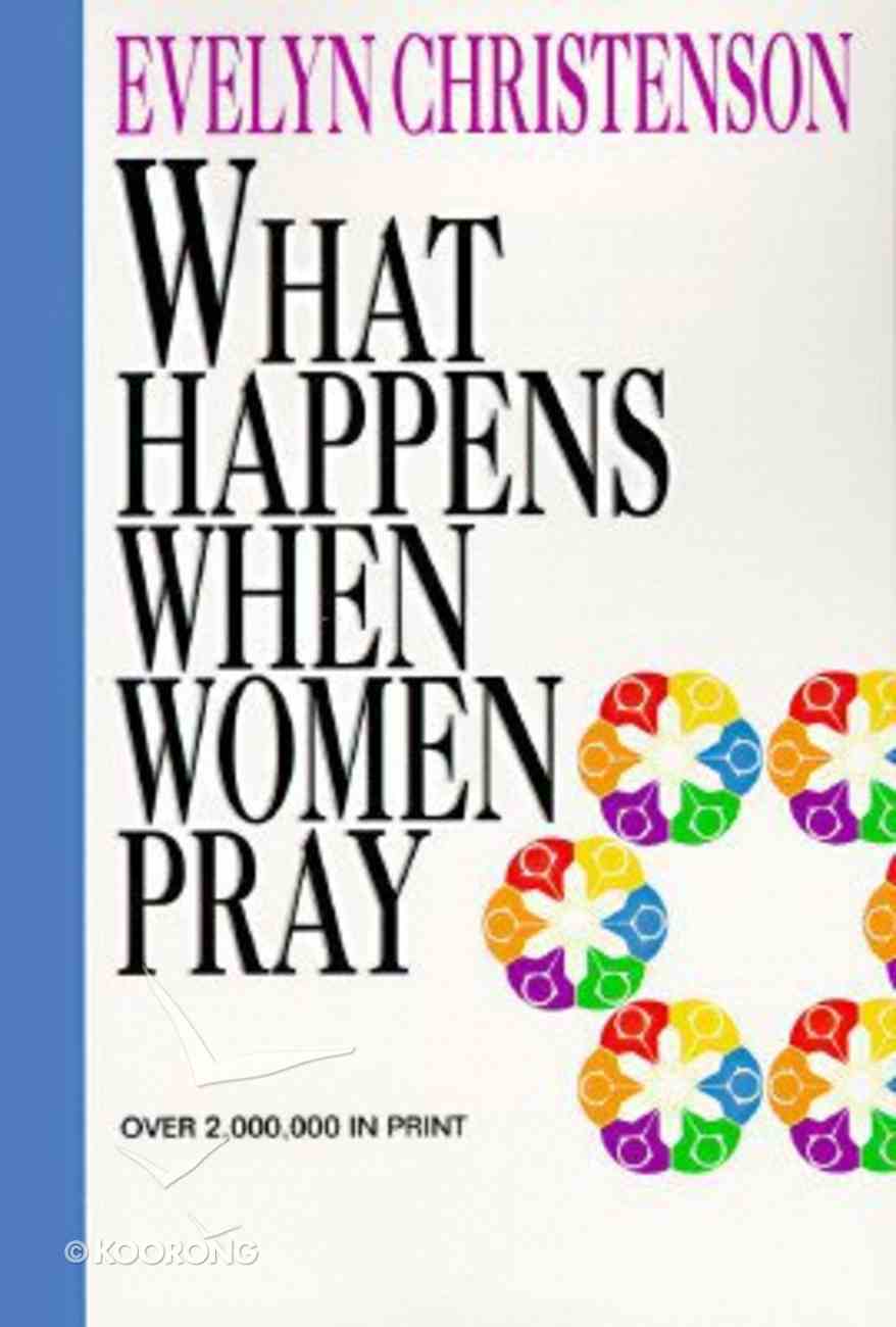 What Happens When Women Pray