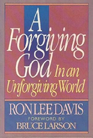 A Forgiving God in an Unforgiving World