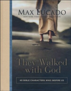 They Walked With God