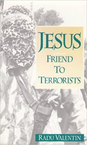 Jesus Friend to Terrorists