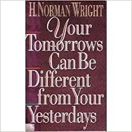 Your Tomorrows Can Be Different From Your Yesterdays