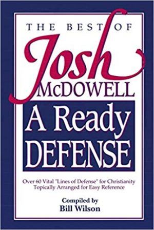 The Best of Josh McDowell: A Ready Defense