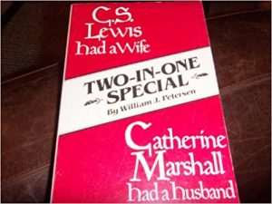 C. S. Lewis Had a Wife / Catherine Marshall Had a Husband