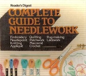 Reader's Guide Complete Guide to Needlework
