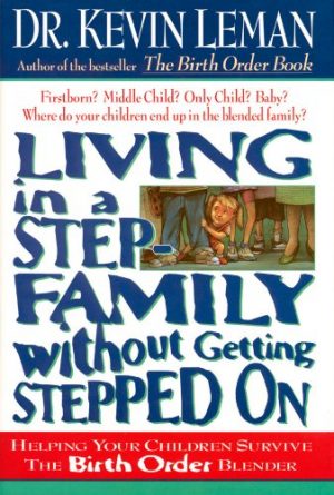 Living in a Step-Family Without Getting Stepped On