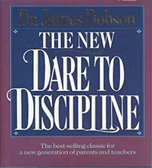 The New Dare to Discipline
