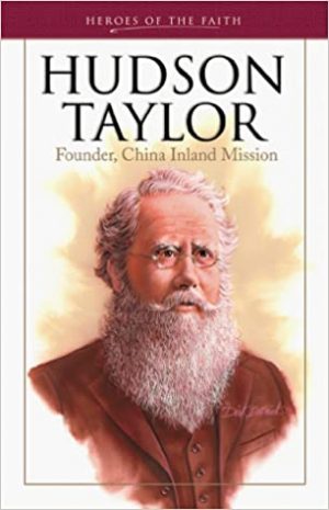 Hudson Taylor: Founder, China Inland Mission