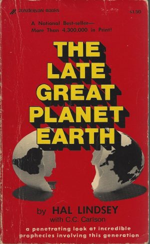 The Late Great Planet Earth