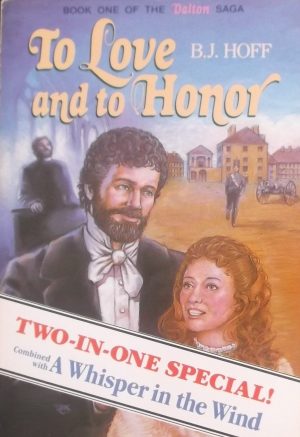 Two novels in one book: "To Love and to Honor" and "A Whisper in the Wind"