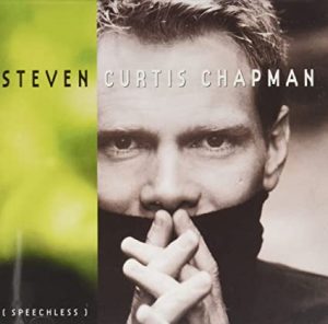Steven Curtis Chapman: Speechless