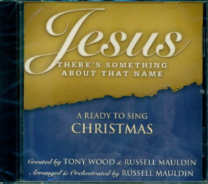 Jesus, There's Something About That Name, A Ready to Sing Christmas